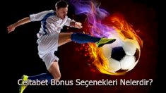 Celtabet Bonus Seçenekleri Nelerdir?