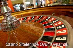 Casino Sitelerinde Oyun Oynamak