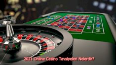 2021 Online Casino Tavsiyeleri Nelerdir?