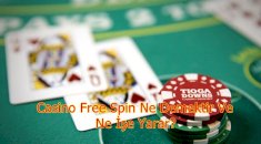 Casino Free Spin Ne Demektir Ve Ne İşe Yarar?