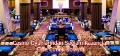 Casino Oyunlarından Sağlam Kazançlar Elde Etmek Kolaymı